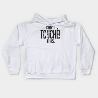 Can't Touche This !!! (black) Kids Hoodie